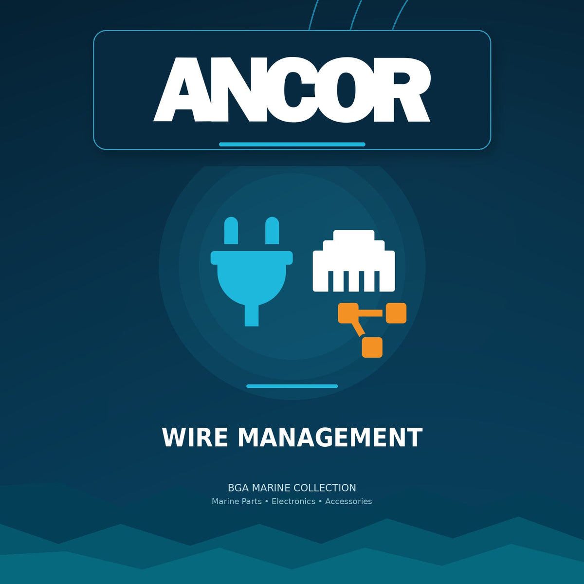 Ancor Wire Management collection | BGA Marine